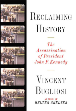 Vincent Bugliosi - Reclaiming History: The Assassination of President John F. Kennedy