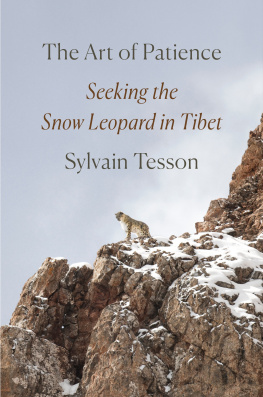 Sylvain Tesson - The Art of Patience: Seeking the Snow Leopard in Tibet