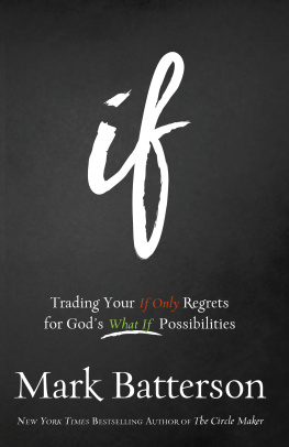 Mark Batterson - If: Trading Your If Only Regrets for Gods What If Possibilities