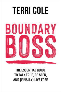 Terri Cole - Boundary Boss: The Essential Guide to Talk True, Be Seen, and (Finally) Live Free