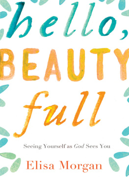 Elisa Morgan - Hello, Beauty Full: Seeing Yourself as God Sees You