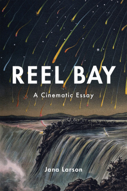 Jana Larson - Reel Bay: A Cinematic Essay