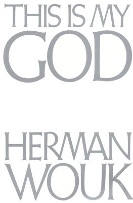 Herman Wouk - This Is My God