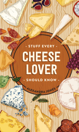 Alexandra Jones - Stuff Every Cheese Lover Should Know