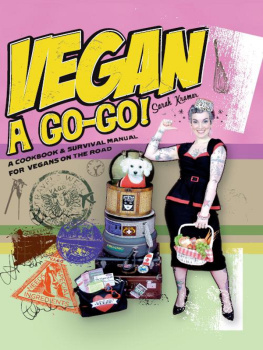 Sarah Kramer Vegan à Go-Go!: A Cookbook & Survival Manual for Vegans on the Road