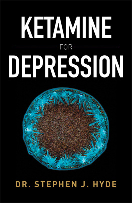 Dr. Stephen J. Hyde - Ketamine for Depression