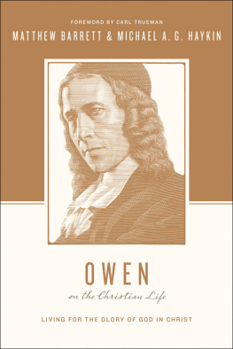 Matthew Barrett Owen on the Christian Life: Living for the Glory of God in Christ