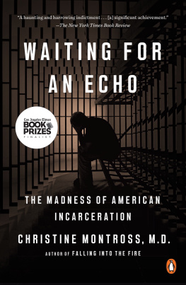 Christine Montross - Waiting for an Echo: The Madness of American Incarceration