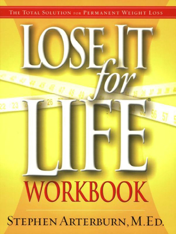 LOSE IT for LIFE STUDY GUIDE AND DEVOTIONAL JOURNAL Stephen Arterburn MEd - photo 1