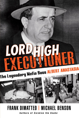 Frank Dimatteo Lord High Executioner: The Legendary Mafia Boss Albert Anastasia