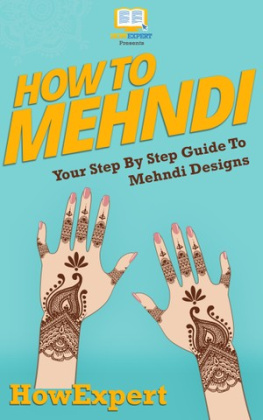 HowExpert - How To Mehndi: Your Step By Step Guide To Mehndi Designs