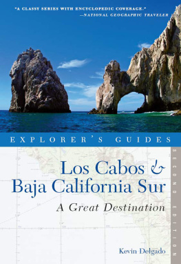 Kevin Delgado - Explorers Guide Los Cabos & Baja California Sur: A Great Destination ()