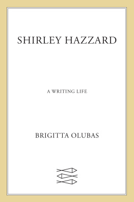 Brigitta Olubas - Shirley Hazzard--A Writing Life