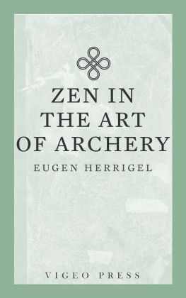 Eugen Herrigel Zen in the Art of Archery (9781941129937)