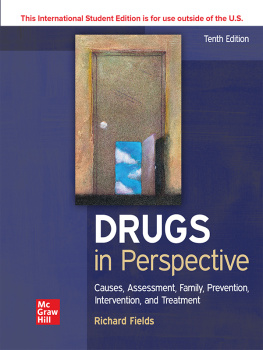 Richard Fields Drugs in Perspective: Causes, Assessment, Family, Prevention, Intervention, and Treatment