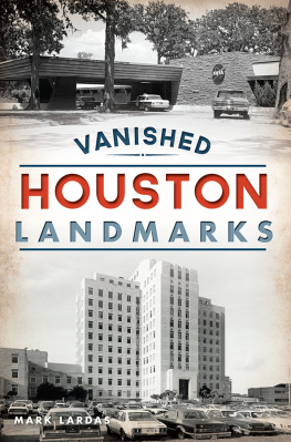 Mark Lardas - Vanished Houston Landmarks