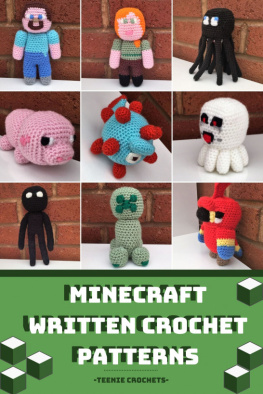 Teenie Crochets Minecraft: Written Crochet Patterns