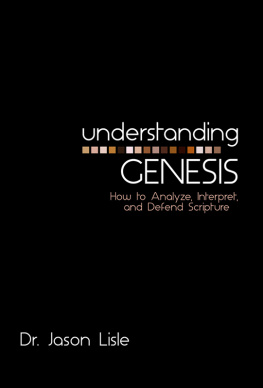 Dr. Jason Lisle - Understanding Genesis: How to Analyze, Interpret, and Defend Scripture