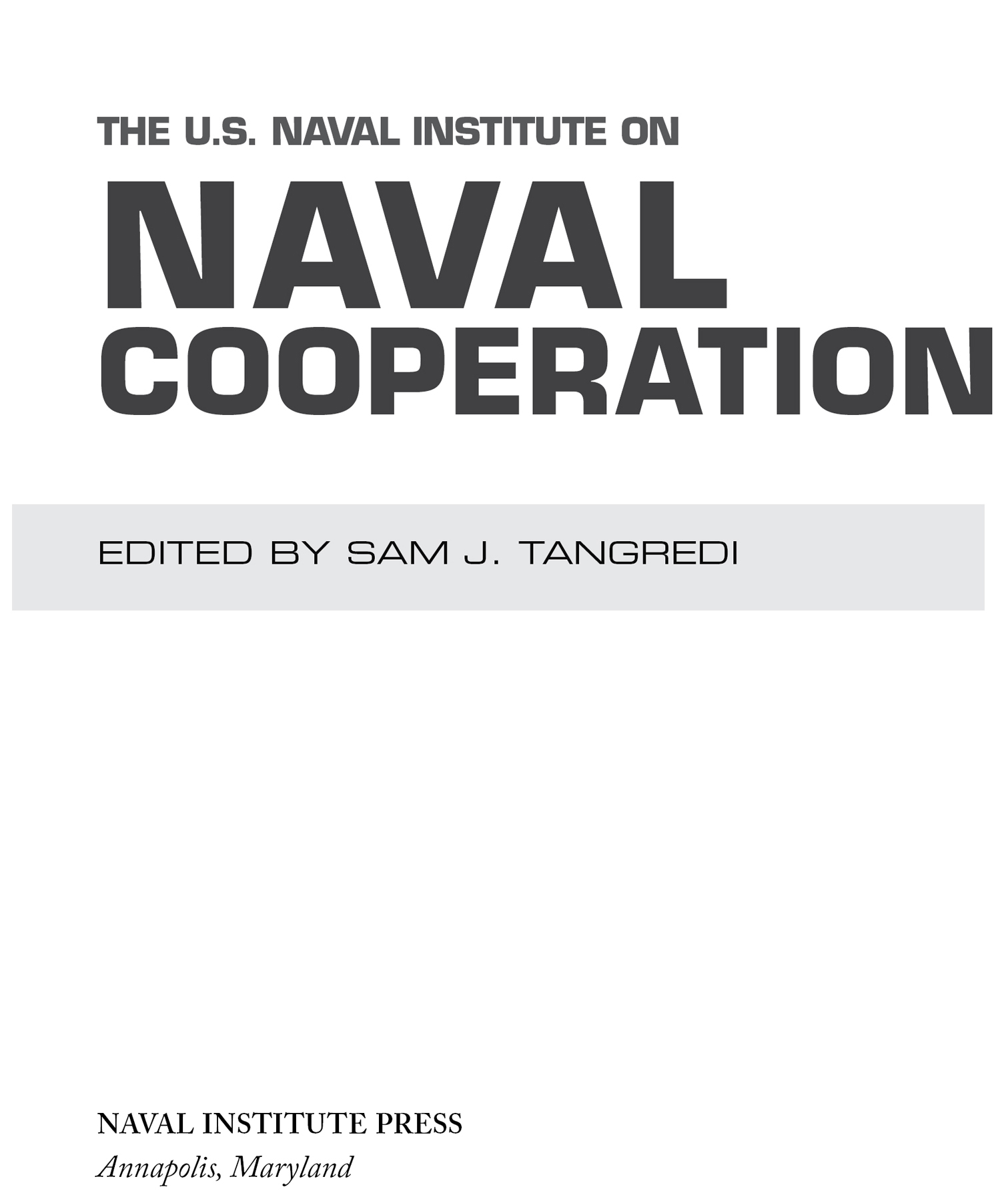 Naval Institute Press 291 Wood Road Annapolis MD 21402 2015 by the US Naval - photo 4