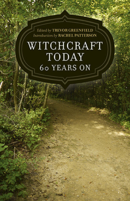 Trevor Greenfield - Witchcraft Today--60 Years On