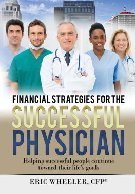 Eric Wheeler - Financial Strategies for the Successful Physician: Helping Successful People Continue Toward Their Lifes Goals