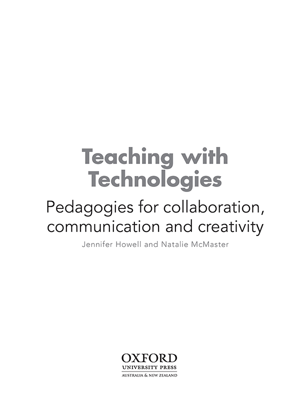 Teaching with Technologies Pedagogies for collaboration communication and creativity - image 2