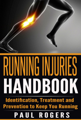 Paul Rogers Running Injuries Handbook: Identification, Treatment and Prevention to Keep You Running