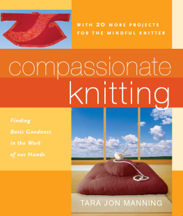 Tara Jon Manning - Compassionate Knitting: Finding Basic Goodness in the Work of Our Hands