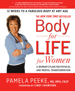 Pamela Peeke Body-for-Life for Women: A Womans Plan for Physical and Mental Transformation