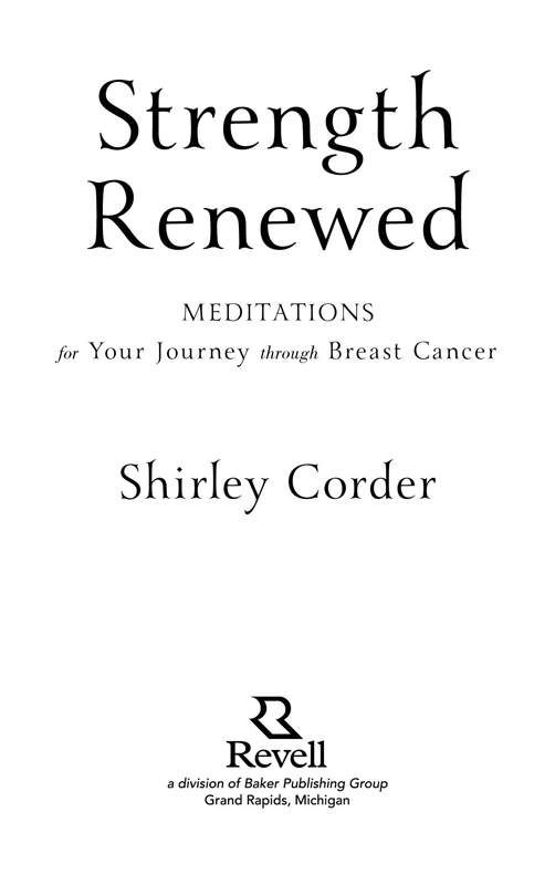 2012 by Shirley Corder Published by Revell a division of Baker Publishing Group - photo 1