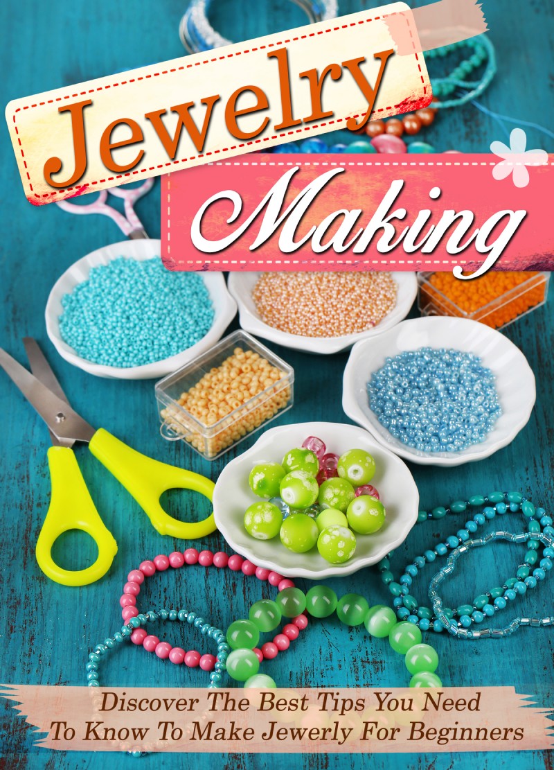 Jewelry Making Discover The Best Tips You Need To Know To Make Jewelry For - photo 1