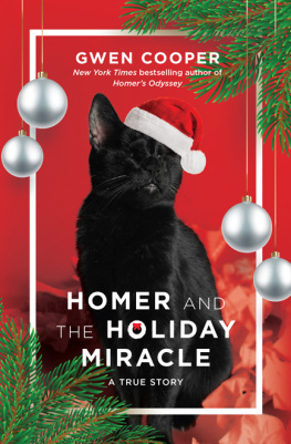 Gwen Cooper - Homer and the Holiday Miracle: A True Story