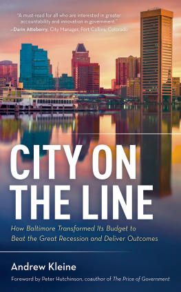 Andrew Kleine - City on the Line: How Baltimore Transformed Its Budget to Beat the Great Recession and Deliver Outcomes