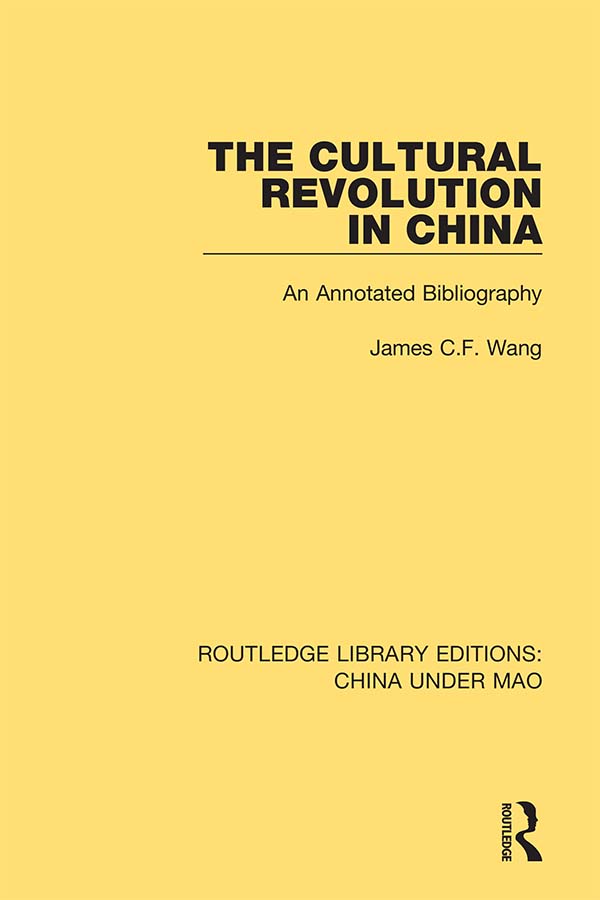 ROUTLEDGE LIBRARY EDITIONS CHINA UNDER MAO Volume 8 THE CULTURAL REVOLUTION - photo 1