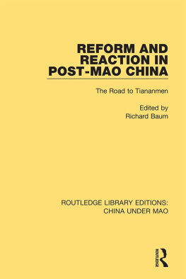 Richard Baum Reform and Reaction in Post-Mao China: The Road to Tiananmen