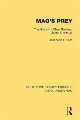 Jeannette F. Ford Maos Prey: The History of Chen Renbing, Liberal Intelletual