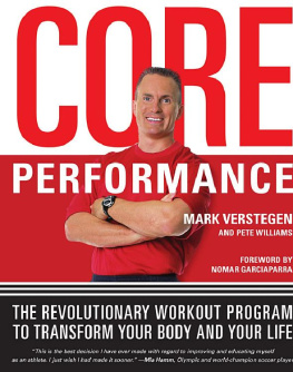 Mark Verstegen - Core Performance: The Revolutionary Workout Program to Transform Your Body and Your Life