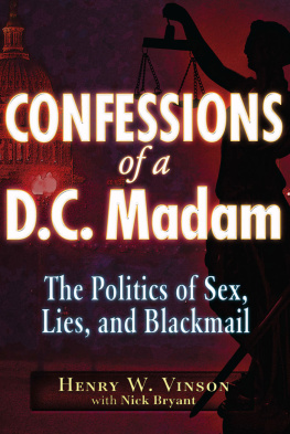 Henry W. Vinson Confessions of a D.C. Madam: The Politics of Sex, Lies, and Blackmail