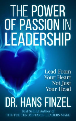 Hans Finzel - The Power of Passion in Leadership: Lead From Your Heart, Not Just Your Head