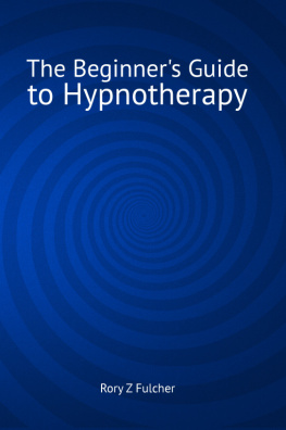 Rory Z Fulcher - The Beginners Guide to Hypnotherapy