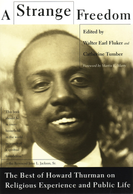 Howard Thurman A Strange Freedom: The Best of Howard Thurman on Religious Experience and Public Life