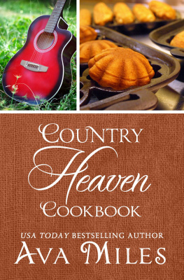 Ava Miles Country Heaven Cookbook: Family Recipes & Remembrances