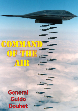 General Giulio Douhet - Command Of The Air