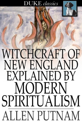Allen Putnam Witchcraft of New England Explained by Modern Spiritualism