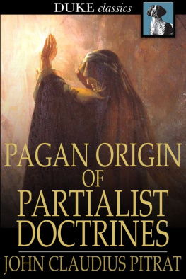 John Claudius Pitrat Pagan Origin of Partialist Doctrines