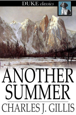 Charles J. Gillis Another Summer: The Yellowstone Park and Alaska