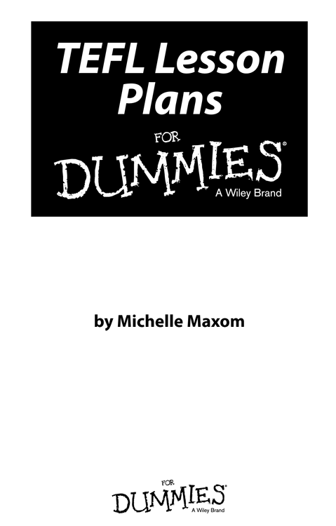 TEFL Lesson Plans For Dummies Published by John Wiley Sons Ltd The - photo 1