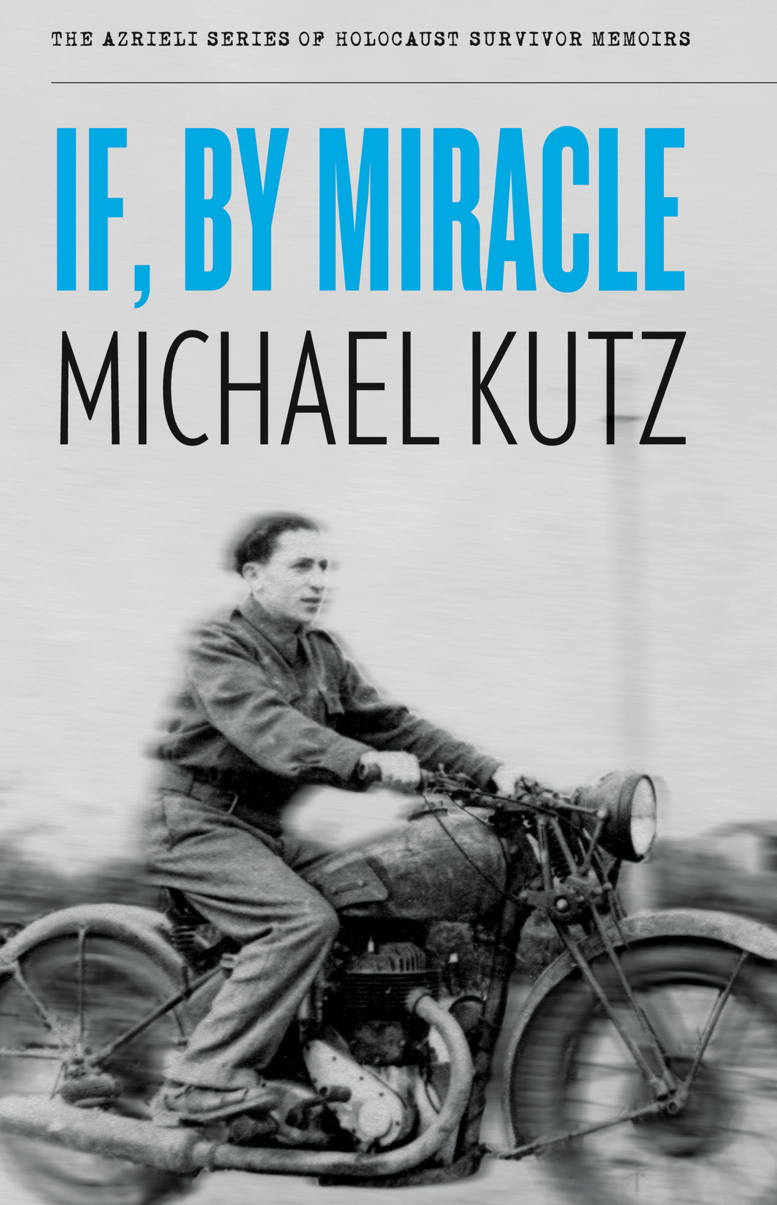 If By Miracle Michael Kutz TRANSLATED FROM YIDDISH BY VIVIAN FELSEN The - photo 1