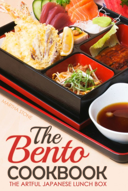 Martha Stone - The Bento Cookbook: The Artful Japanese Lunch Box