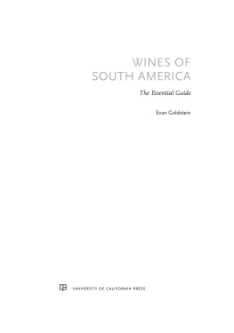 Evan Goldstein Wines of South America: The Essential Guide